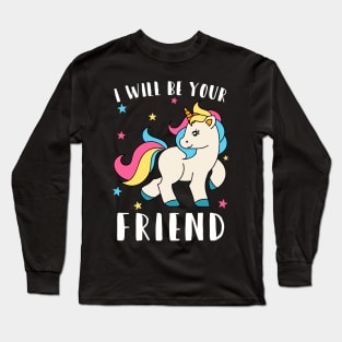 i will be your friend 5 Long Sleeve T-Shirt